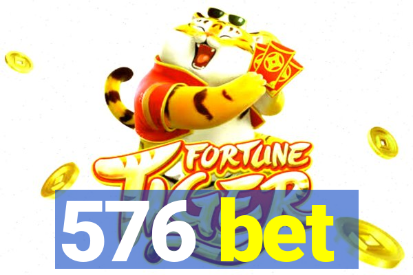 576 bet